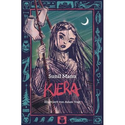 Kiera, Gebundene Ausgabe von Sunil Mann, Geparden Verlag GmbH, 978-3-907406-00-7