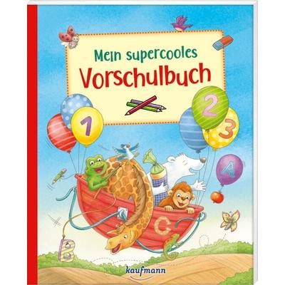 Mein supercooles Vorschulbuch, Taschenbuch von Klara Kamlah, Kaufmann, Ernst, 978-3-7806-6479-2
