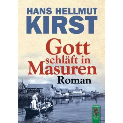 Gott schläft in Masuren, Taschenbuch von Hans Hellmut Kirst, Lindenbaum Verlag, 978-3-938176-12-2