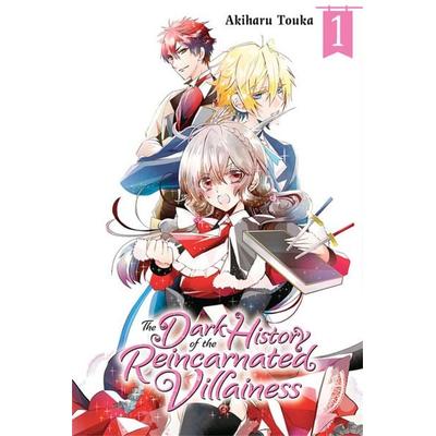 The Dark History of the Reincarnated Villainess, Vol. 1, Taschenbuch von Akiharu Touka, Little, Brown & Company, 978-1-975320-30-0
