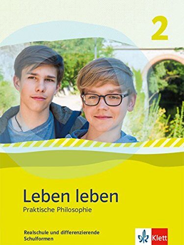 Leben leben / Praktische Philosophie. Ausgabe Nordrhein-Westfalen ab 2017: Leben leben / Schülerbuch 2: Praktische Philosophie. Ausgabe ... ab 2017 / Ausgabe Nordrhein-Westfalen ab 2017 - Preis vom 09.10.2026 07:28:09 h