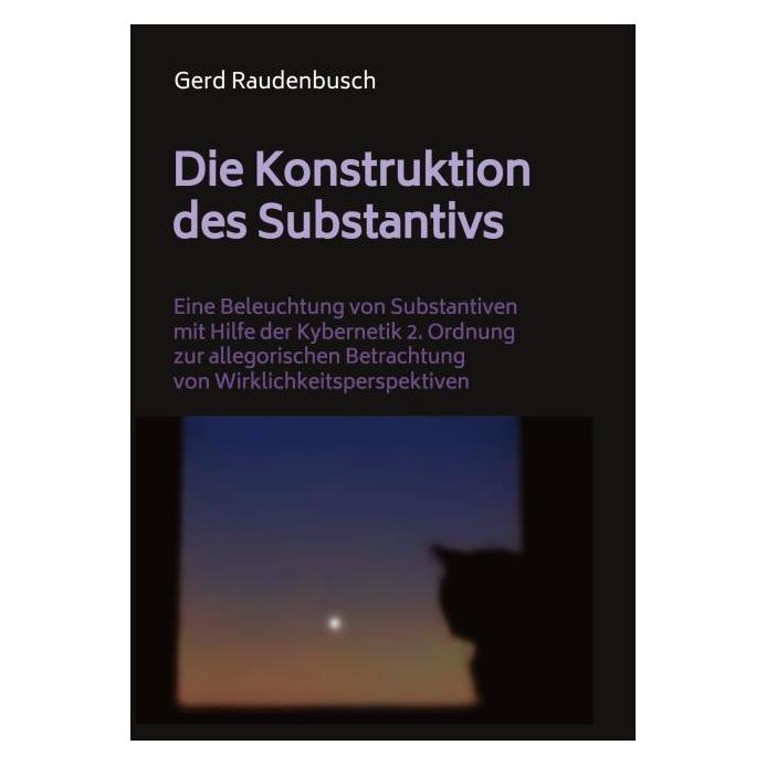 Bod Raudenbusch:Die Konstruktion des Substa (Deutsch, Hardcover, Gerd Raudenbusch) (67820760)