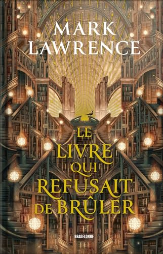Mark Lawrence - La trilogie de la bibliothèque. Vol. 1. Le livre qui refusait de brûler - Preis vom 06.10.2026 07:26:00 h