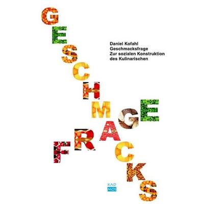 Geschmacksfrage, Taschenbuch von Daniel Kofahl, Kulturverlag Kadmos Berlin, 978-3-86599-098-3