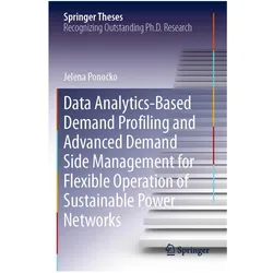 Data Analytics-Based Demand Profiling and Advanced Demand Side Management for Flexible Operation of, Fachbücher von Jelena Ponocko