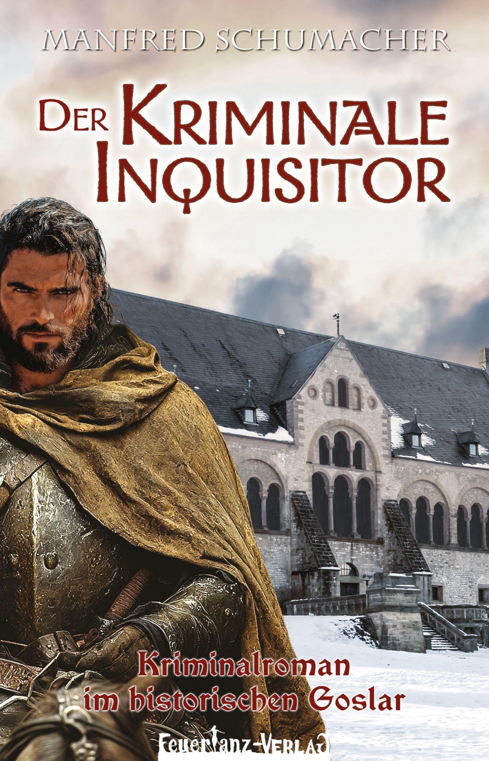 Manfred Schumacher - Der Kriminale Inquisitor: Kriminalroman im historischen Goslar - Preis vom 09.10.2026 07:28:09 h