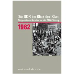 Die DDR im Blick der Stasi 1982, Fachbücher von Ines Geipel, Dieter Dombrowski, Petra Morawe, Martin Stief, Tom Sello