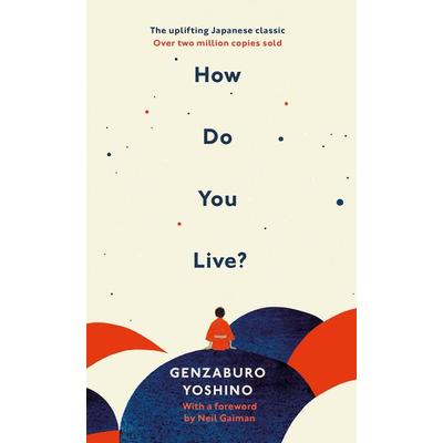 How Do You Live?, Gebundene Ausgabe von Genzaburo Yoshino, Vermilion