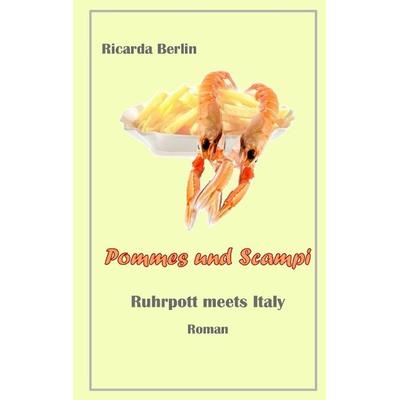 Berlin, R: Pommes und Scampi, Taschenbuch von Ricarda Berlin, Tredition, 978-3-8495-5094-3