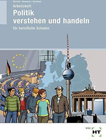Ralf Dietrich - Arbeitsheft Politik verstehen und handeln: für berufliche Schulen: fr berufliche Schulen - Preis vom 09.10.2026 07:28:09 h