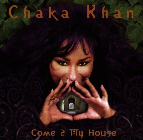 Chaka Khan - Come 2 My House - Preis vom 04.10.2026 03:51:26 h