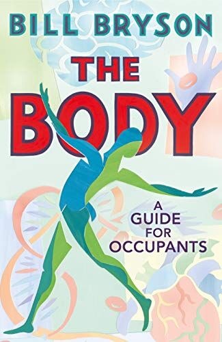 Bill Bryson - The Body: A Guide for Occupants - Preis vom 18.10.2026 19:22:15 h