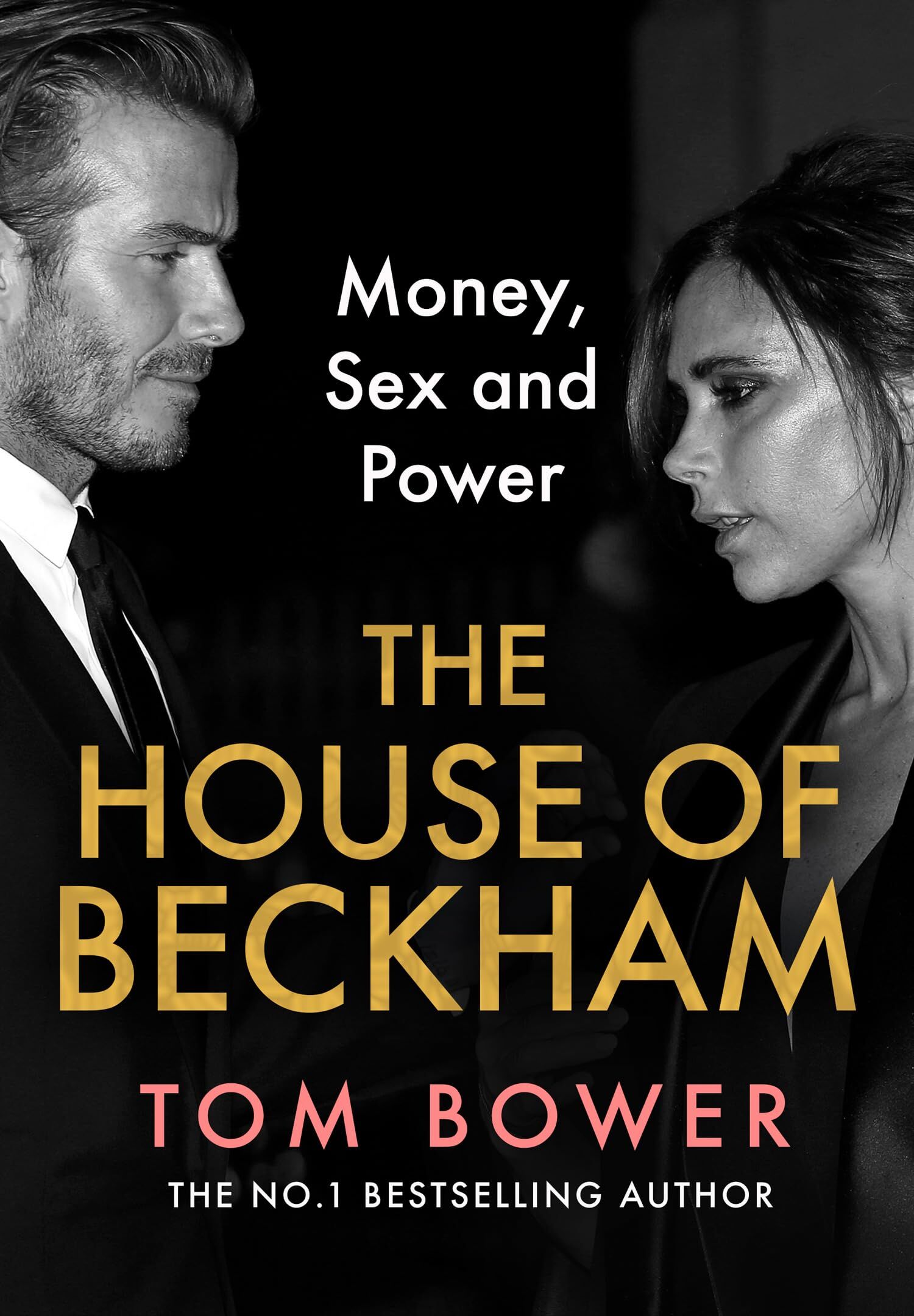 Tom Bower - The House of Beckham: The explosive new 2024 biography of the Beckhams from the bestselling author of Revenge - Preis vom 01.10.2026 17:08:56 h