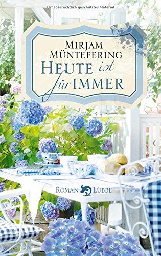 Mirjam Müntefering - Heute ist für immer: Roman - Preis vom 07.10.2026 11:45:10 h