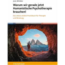 Warum wir gerade jetzt Humanistische Psychotherapie brauchen!, Fachbücher von Jens Winkler