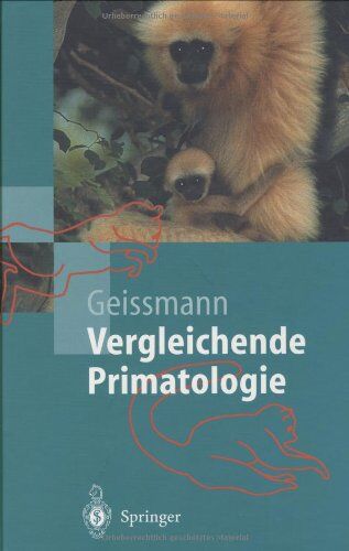 Thomas Geissmann - Vergleichende Primatologie (Springer-Lehrbuch) - Preis vom 09.10.2026 07:28:09 h