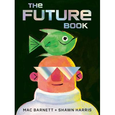 The Future Book, Gebundene Ausgabe von Mac Barnett, Simon & Schuster Uk, 978-1-398-55680-5