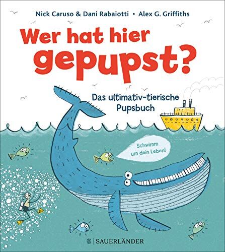 Nick Caruso - Wer hat hier gepupst?: Das ultimativ-tierische Pupsbuch - Preis vom 13.10.2026 11:25:28 h