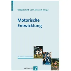 Motorische Entwicklung, Fachbücher von Nadja Schott, Jörn Munzert