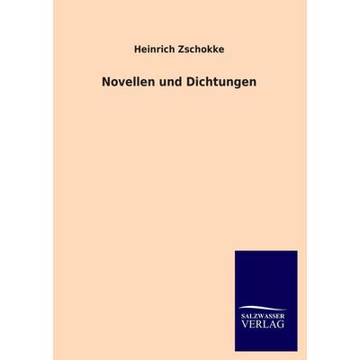 Novellen und Dichtungen, Taschenbuch von Heinrich Zschokke, Salzwasser, 978-3-8460-3069-1