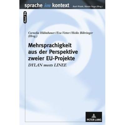 Mehrsprachigkeit aus der Perspektive zweier EU-Projekte, Gebundene Ausgabe von , Peter Lang GmbH, Internationaler Verlag der Wissenschaften,
