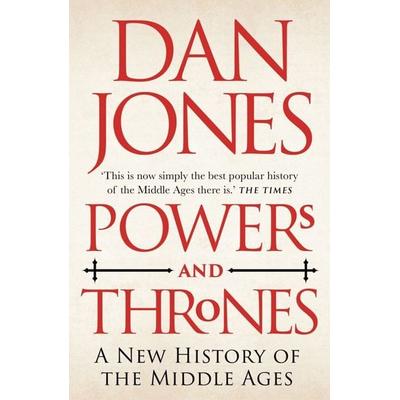 Powers and Thrones, Taschenbuch von Dan Jones, Bloomsbury Publishing, 978-1-78954-354-4