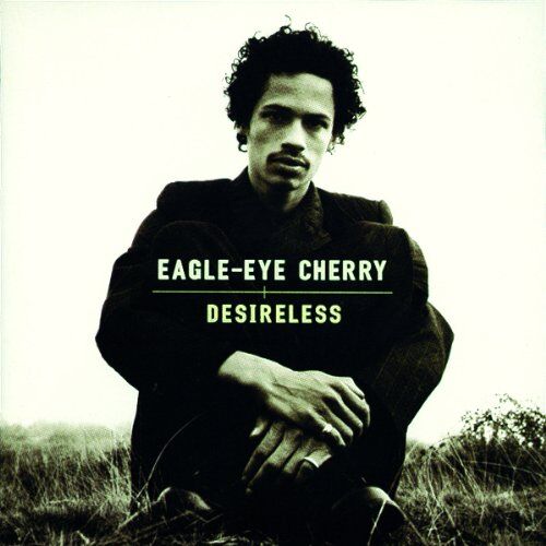 Eagle-Eye Cherry - Desireless + Bonus Track (12 Tracks) - Preis vom 12.10.2026 11:37:12 h