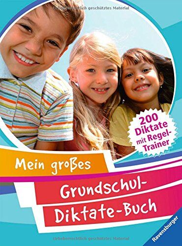 Simone Eisenmann - Mein großes Grundschul-Diktate-Buch: 200 Diktate mit Regel-Trainer - Preis vom 11.10.2026 03:10:56 h