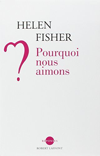 Helen Fisher - Pourquoi nous aimons ? - Preis vom 09.10.2026 07:28:09 h