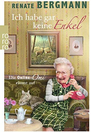 Renate Bergmann - Ich habe gar keine Enkel: Die Online-Omi räumt auf - Preis vom 17.10.2026 19:25:27 h