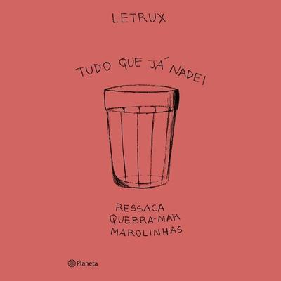Tudo que já nadei - Letrux, Audio, 9786555354430