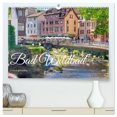Bad Wildbad - Einfach genießen (hochwertiger Premium Wandkalender 2027 DIN A2 quer), Kunstdruck in Hochglanz