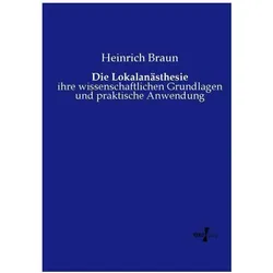 Die Lokalanästhesie, Fachbücher von Heinrich Braun