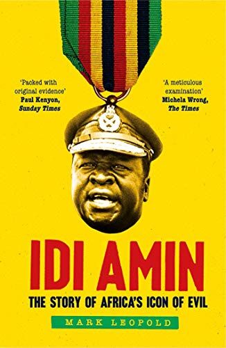 Mark Leopold - Idi Amin: The Story of Africa's Icon of Evil - Preis vom 09.10.2026 07:28:09 h