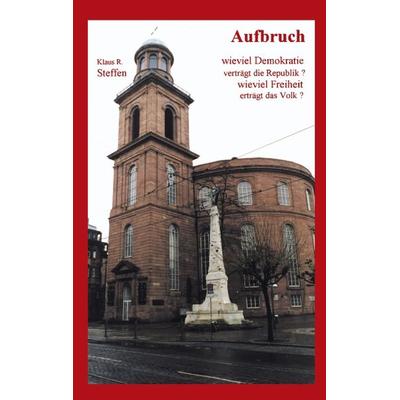 Aufbruch, Paperback von Klaus R. Steffen, BoD – Books on Demand, 978-3-89811-385-4
