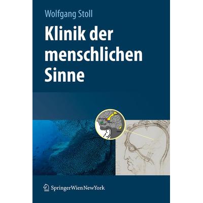 Klinik der menschlichen Sinne, Gebundene Ausgabe von , Springer Wien, 978-3-211-76632-3