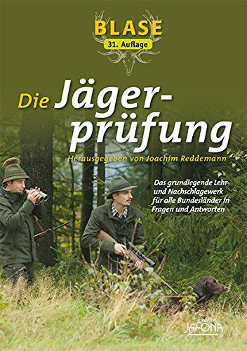 Edition Jafona im Quelle & Meyer Verlag - Blase - Die Jägerprüfung: Das grundlegende Lehr- und Nachschlagewerk für alle Bundesländer in Fragen und Antworten - Preis vom 05.10.2026 03:47:11 h