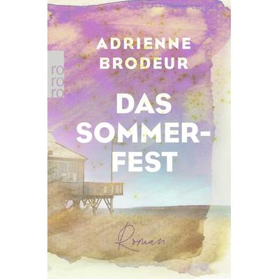 Das Sommerfest, Taschenbuch von Adrienne Brodeur, Rowohlt Taschenbuch