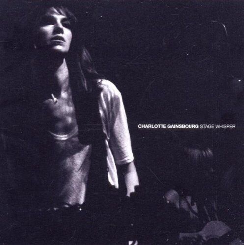 Charlotte Gainsbourg - Stage Whisper - Preis vom 12.10.2026 11:37:12 h
