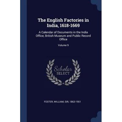 The English Factories in India, 1618-1669, Taschenbuch von , Creative Media Partners, LLC, 978-1-376-90037-8