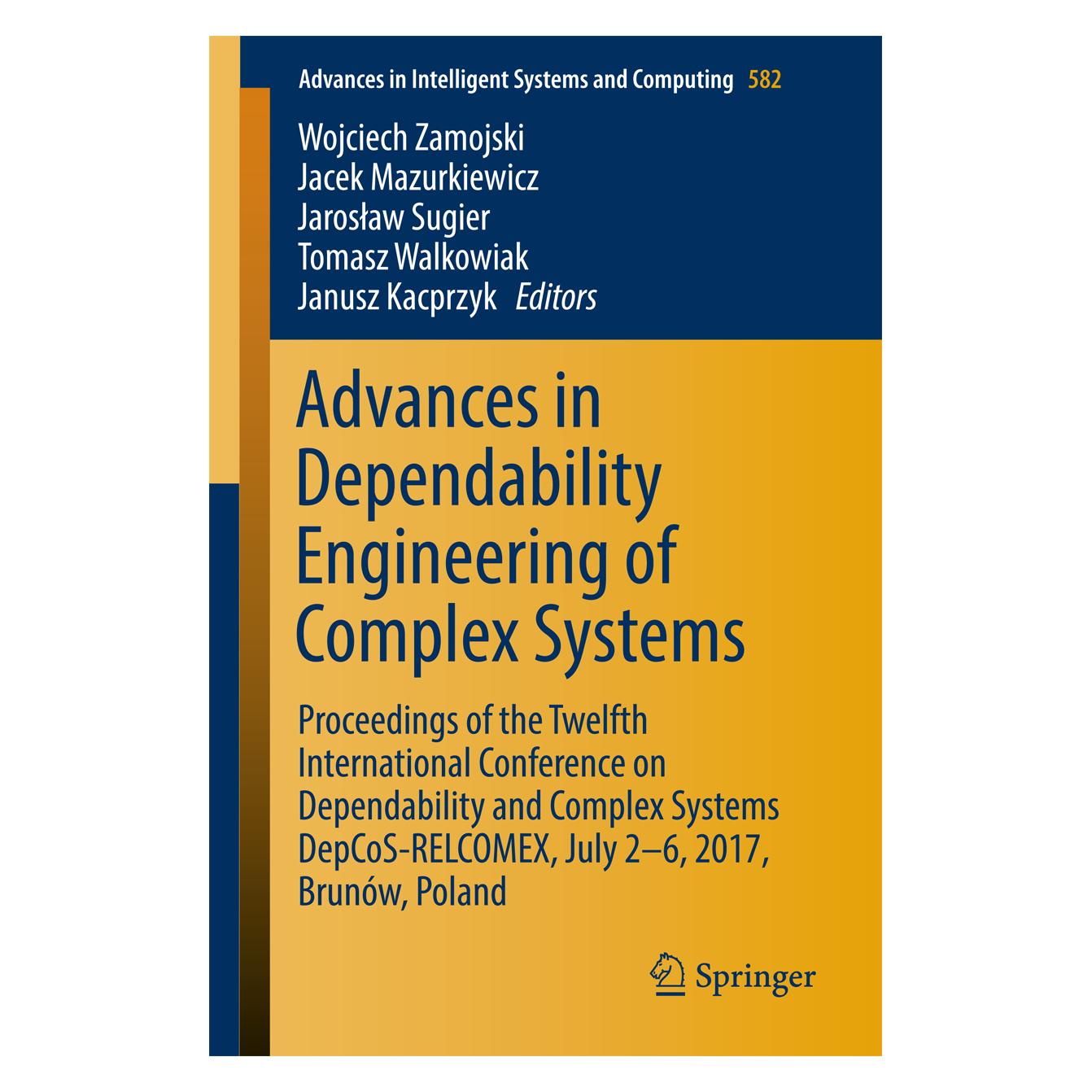 Springer Advances in Dependability Engineering of Complex Systems (Englisch, Softcover, Jacek Mazurkiewicz, Janusz Kacprzyk, Jaroslaw Sugier, Tomasz Walkowiak, Wojciech Zamojski) (15903302)