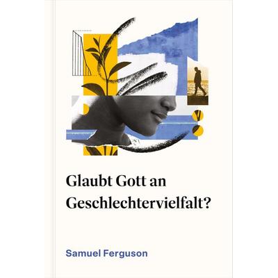 Glaubt Gott an Geschlechtervielfalt?, Taschenbuch von Samuel Ferguson, Verbum Medien, 978-3-9866533-3-0