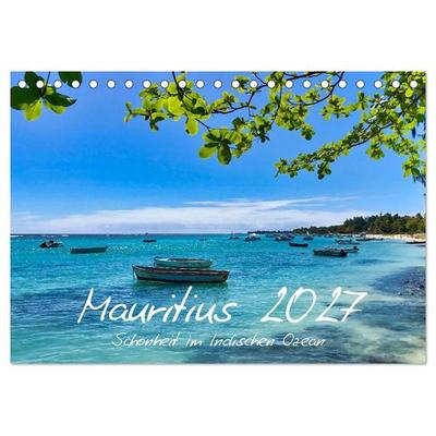 Mauritius - Schönheit im Indischen Ozean (Tischkalender 2027 DIN A5 quer), CALVENDO Monatskalender