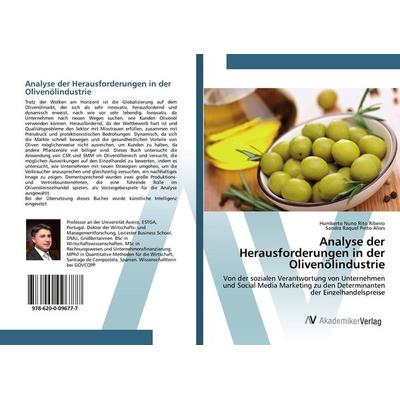 Analyse der Herausforderungen in der Olivenölindustrie, Taschenbuch von Humberto Nuno Rito Ribeiro,Sandra Raquel Pinto Alves, AV Akademikerverlag,