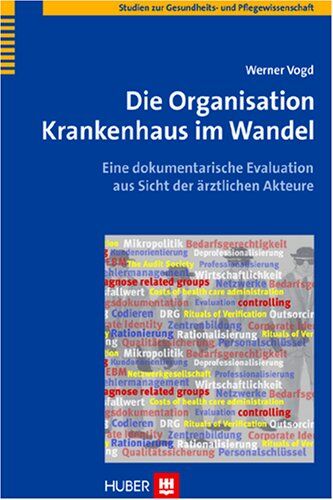 Werner Vogd - Die Organisation Krankenhaus im Wandel: Eine dokumentarische Evaluation aus Sicht der ärztlichen Akteure - Preis vom 30.09.2026 22:30:23 h