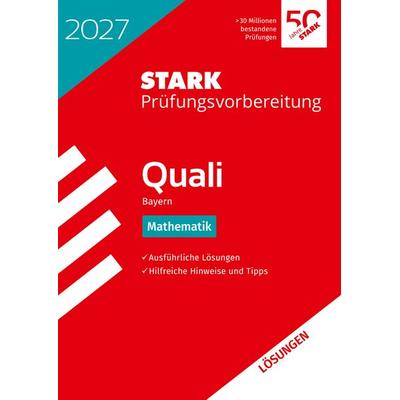 STARK Lösungen zu Mathematik 9. Klasse - Quali Mittelschule 2027 Bayern - Prüfungsvorbereitung, Taschenbuch von , Stark Verlag GmbH, 978-3-8490-6757-1