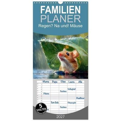 Familienplaner 2027 - Regen? Na und! Mäuse mit 5 Spalten (Wandkalender, 21 x 45 cm) CALVENDO
