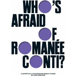 Who's Afraid of Romanée-Conti?, Ratgeber von Dan Keeling
