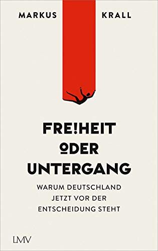 Markus Krall - Freiheit oder Untergang: Warum Europa jetzt vor der Entscheidung steht - Preis vom 30.09.2026 09:01:18 h
