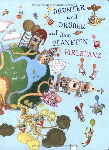 Sophie Schmid - Drunter und Drüber auf dem Planeten Firlefanz - Preis vom 05.10.2026 03:47:11 h